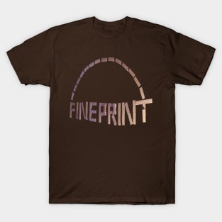 Fineprint Fineprint F-F-F-Fineprint T-Shirt